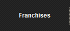 Franchises